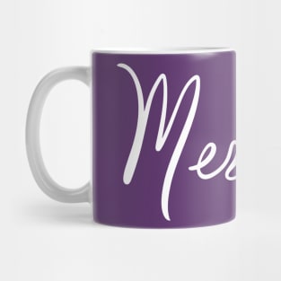 Mermaid, nuff said in white print Mug